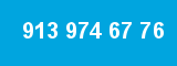 913 974 67 76 913 974 67 76